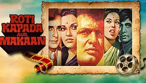 Roti Kapada Aur Makaan (1974): A Classic Social Drama