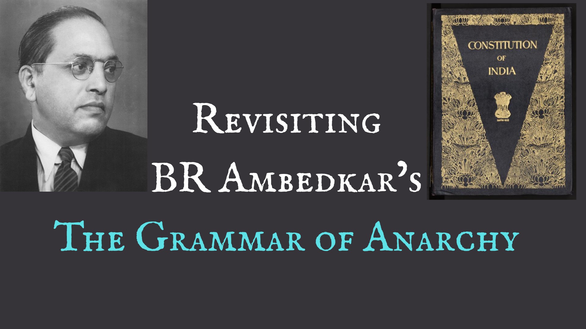 The Grammar of Anarchy: Dr. Ambedkar’s Vision for a Sustainable Democracy