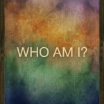 WHO AM I?