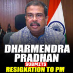 Dharmendra Pradhan Resigns as Education Minister Amid Escalating NEET Paper Leak Protests